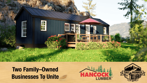 Hancock Lumber acquires Tiny Homes of Maine.